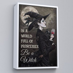 Çerçeveli İn A World Full Of Princsses Be A Witch, Prensesle Dolu Bir Dünyada Cadı Ol Tablo-6176